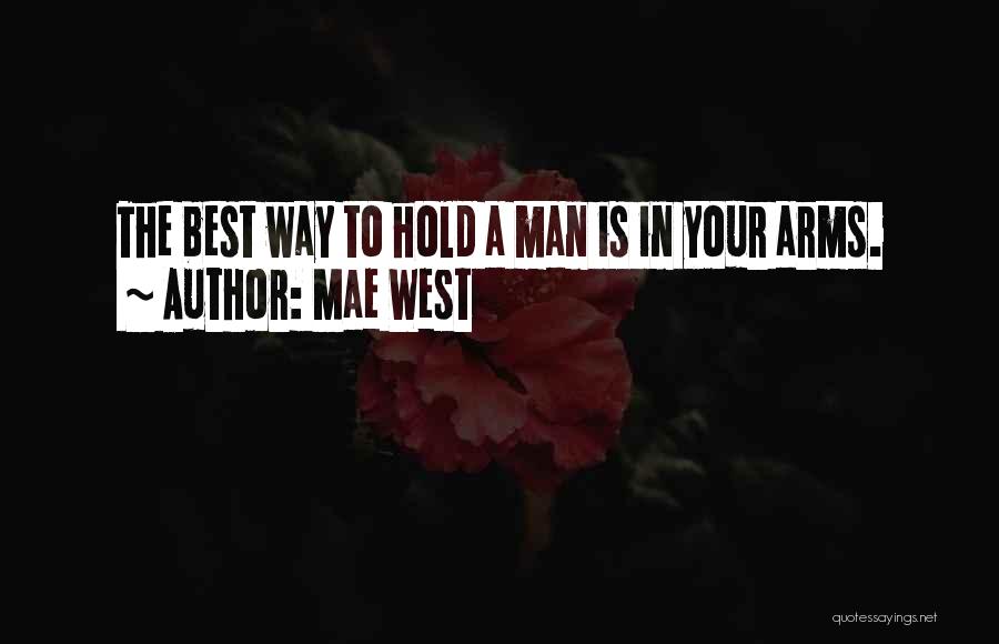 Best Man Love Quotes By Mae West