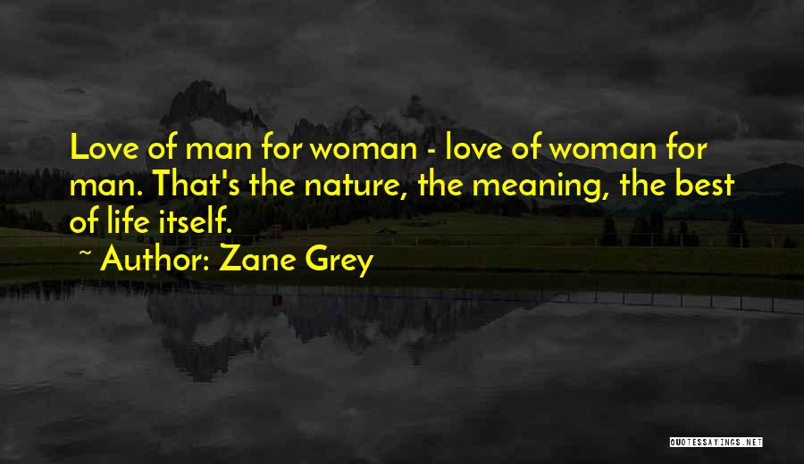 Best Man Love Quotes By Zane Grey