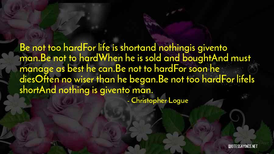 Best Man Short Quotes By Christopher Logue