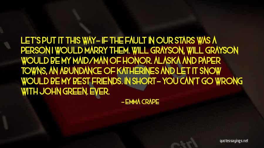 Best Man Short Quotes By Emma Crape