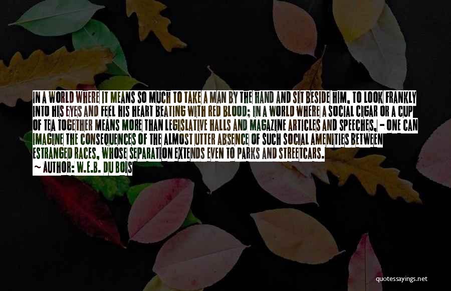 Best Man Speeches Quotes By W.E.B. Du Bois Best Man Speeches Quotes By W.E.B. Du Bois