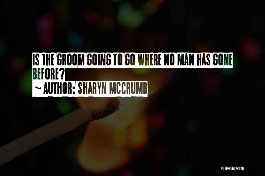 Best Man To Groom Quotes By Sharyn McCrumb