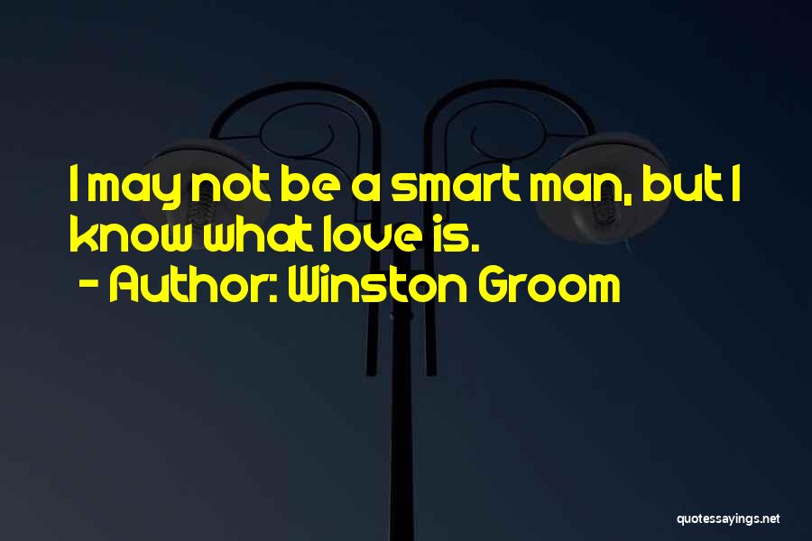 Best Man To Groom Quotes By Winston Groom