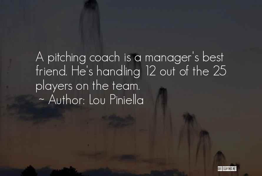 Best Manager Quotes By Lou Piniella