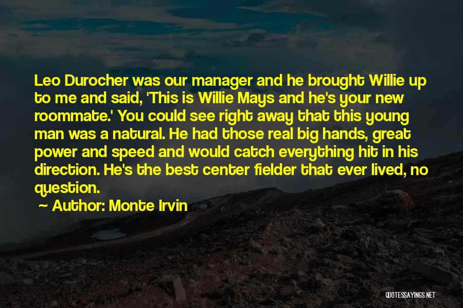 Best Manager Quotes By Monte Irvin