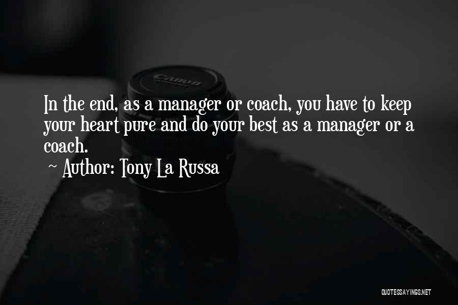 Best Manager Quotes By Tony La Russa