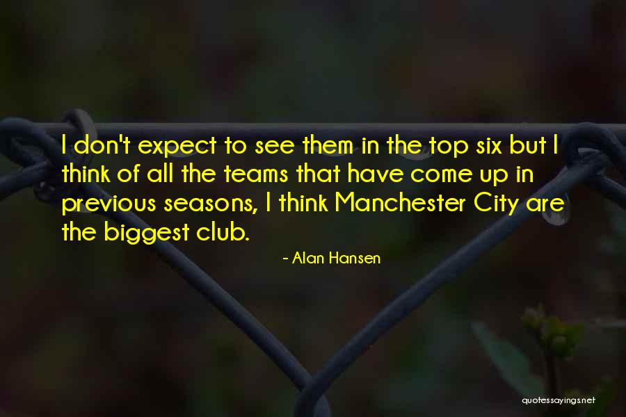 Best Manchester City Quotes By Alan Hansen