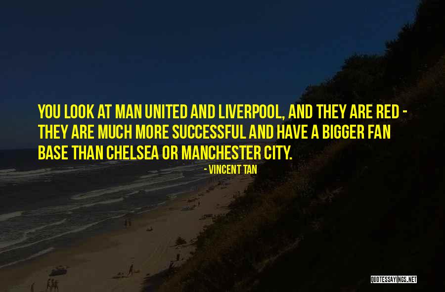 Best Manchester City Quotes By Vincent Tan