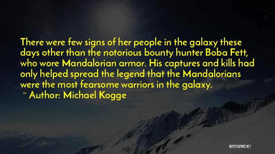 Best Mandalorian Quotes By Michael Kogge