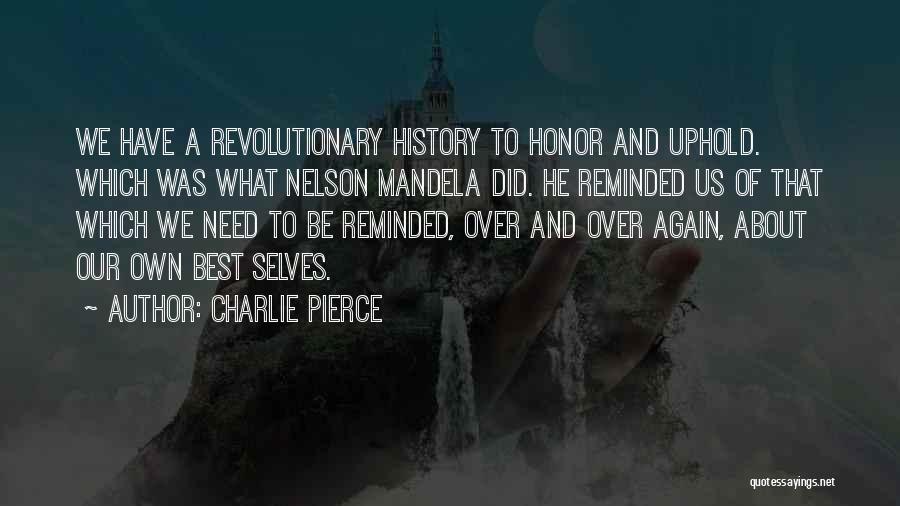 Best Mandela Quotes By Charlie Pierce
