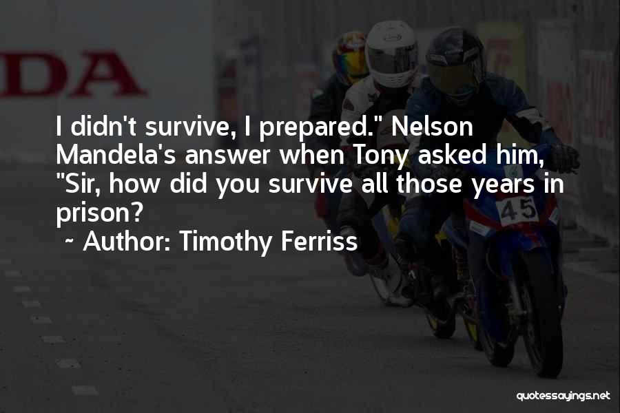 Best Mandela Quotes By Timothy Ferriss