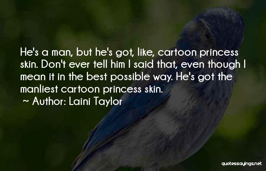 Best Manliest Quotes By Laini Taylor