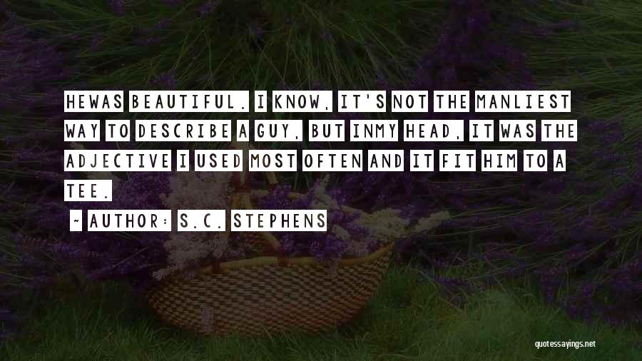 Best Manliest Quotes By S.C. Stephens
