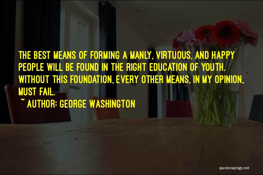 Best Manly Quotes By George Washington