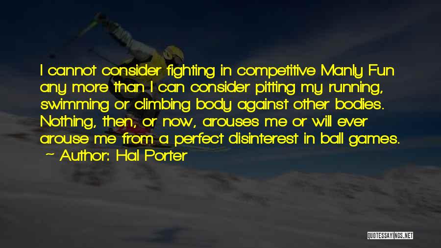Best Manly Quotes By Hal Porter