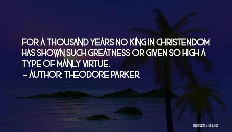 Best Manly Quotes By Theodore Parker