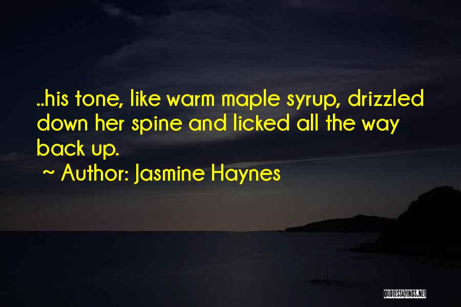 Best Maple Syrup Quotes By Jasmine Haynes