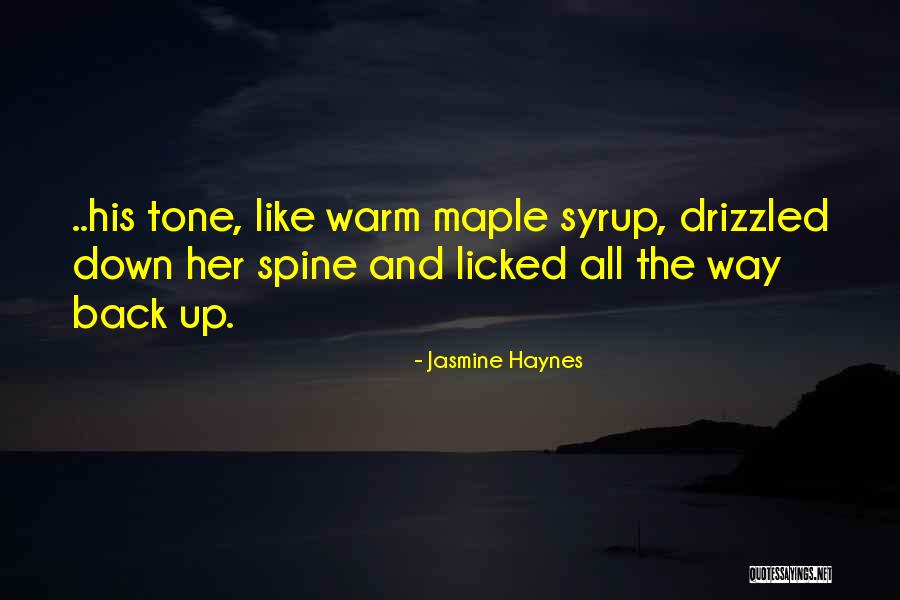 Best Maple Syrup Quotes By Jasmine Haynes