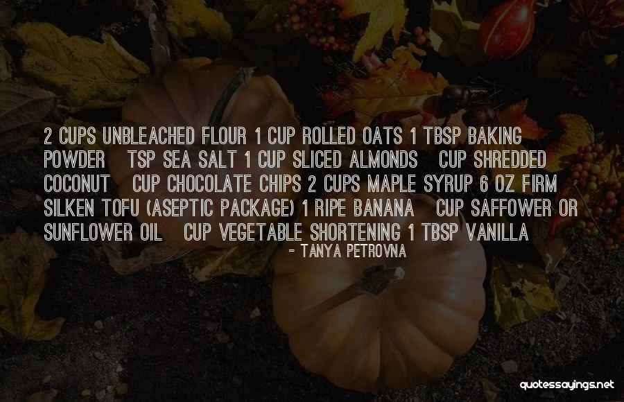 Best Maple Syrup Quotes By Tanya Petrovna