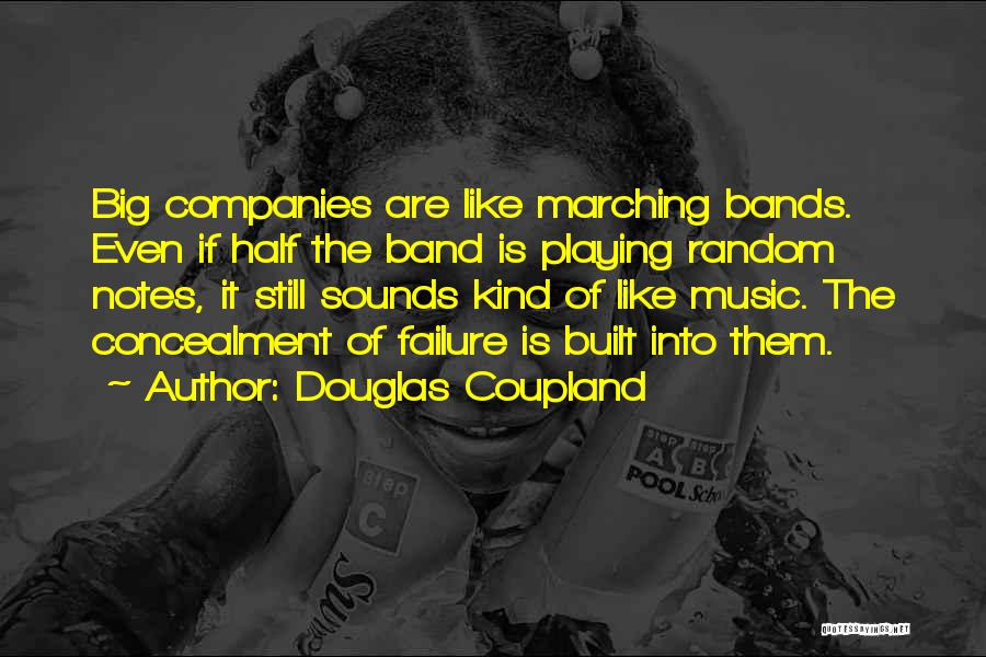 Best Marching Band Quotes By Douglas Coupland