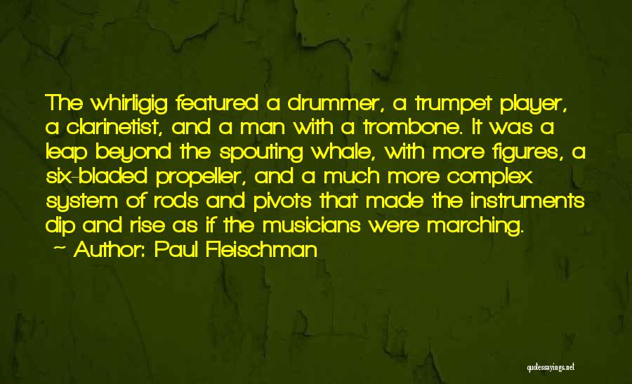 Best Marching Band Quotes By Paul Fleischman