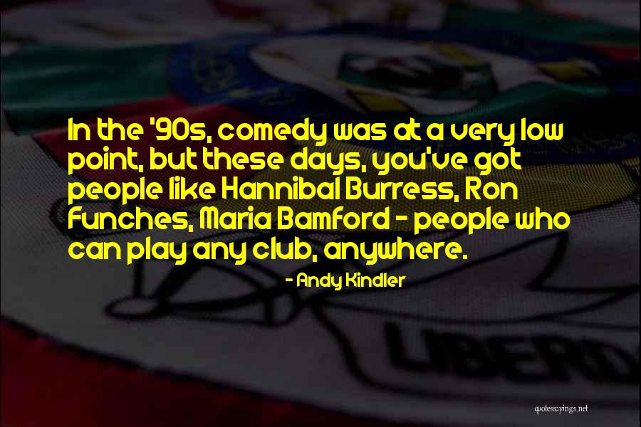 Best Maria Bamford Quotes By Andy Kindler Best Maria Bamford Quotes By Andy Kindler