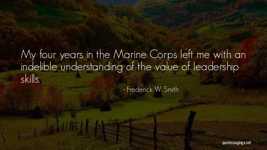 Best Marine Corps Leadership Quotes By Frederick W. Smith Best Marine Corps Leadership Quotes By Frederick W. Smith