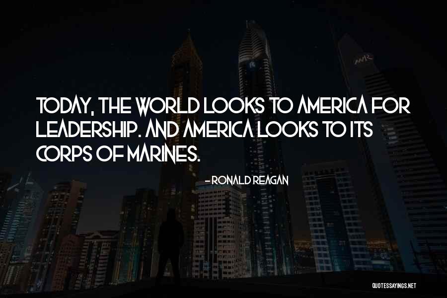 Best Marine Corps Leadership Quotes By Ronald Reagan Best Marine Corps Leadership Quotes By Ronald Reagan