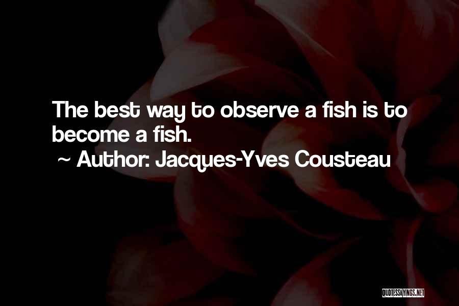 Best Marine Quotes By Jacques-Yves Cousteau