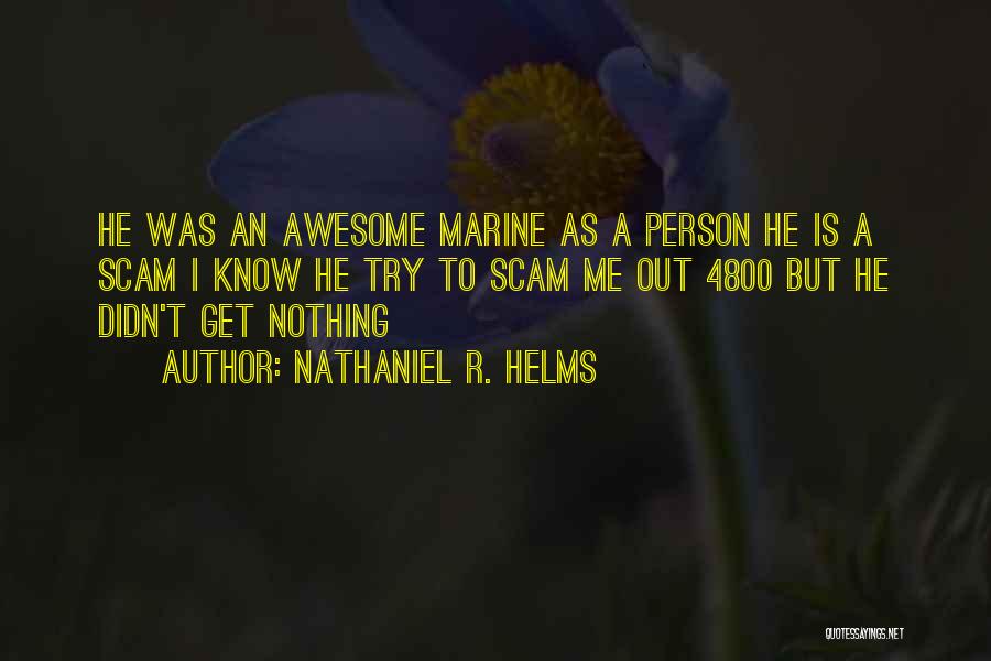 Best Marine Quotes By Nathaniel R. Helms