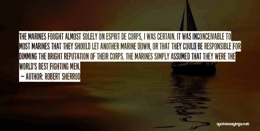 Best Marine Quotes By Robert Sherrod