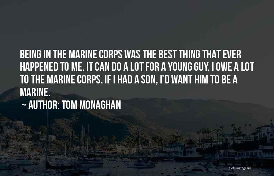 Best Marine Quotes By Tom Monaghan