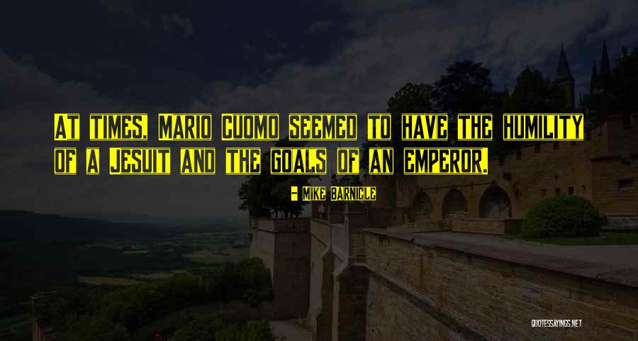 Best Mario Cuomo Quotes By Mike Barnicle Best Mario Cuomo Quotes By Mike Barnicle