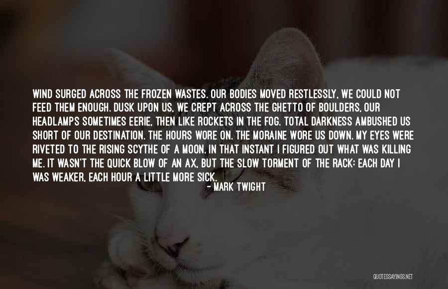 Best Mark Twight Quotes By Mark Twight