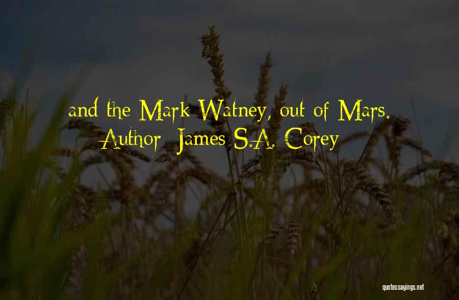 Best Mark Watney Quotes By James S.A. Corey