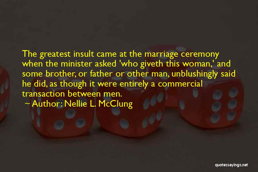 Best Marriage Ceremony Quotes By Nellie L. McClung