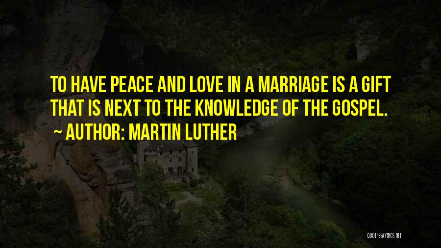 Best Marriage Gift Quotes By Martin Luther