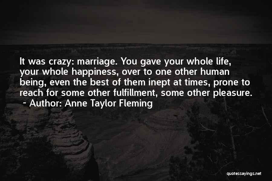 Best Marriage Quotes By Anne Taylor Fleming