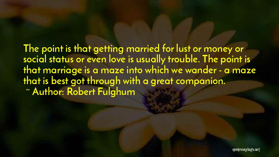 Best Marriage Quotes By Robert Fulghum