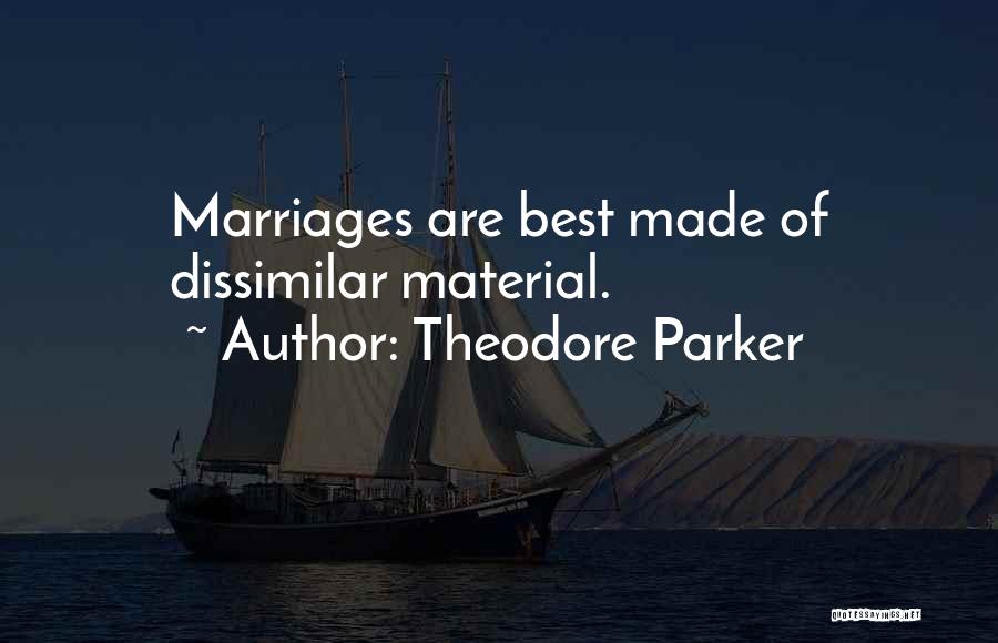 Best Marriage Quotes By Theodore Parker