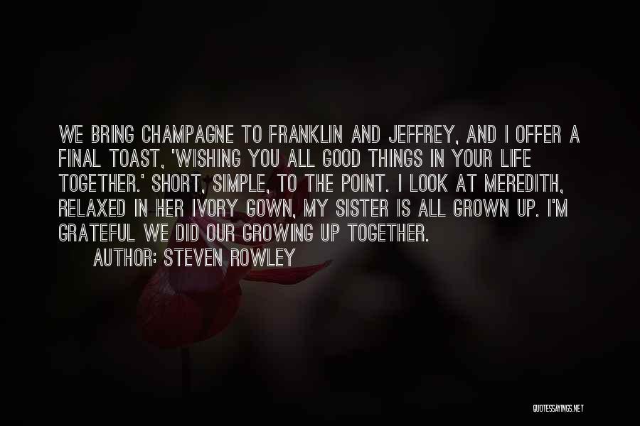 Best Marriage Toast Quotes By Steven Rowley