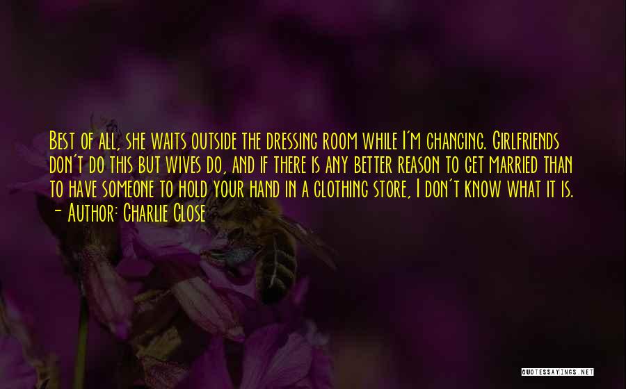 Best Married Quotes By Charlie Close