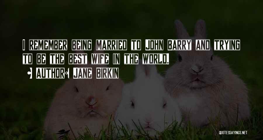Best Married Quotes By Jane Birkin