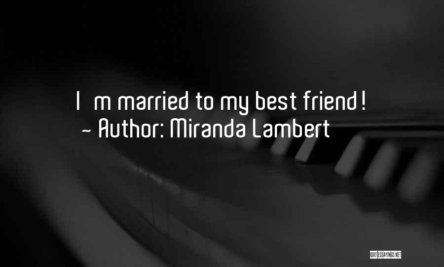 Best Married Quotes By Miranda Lambert