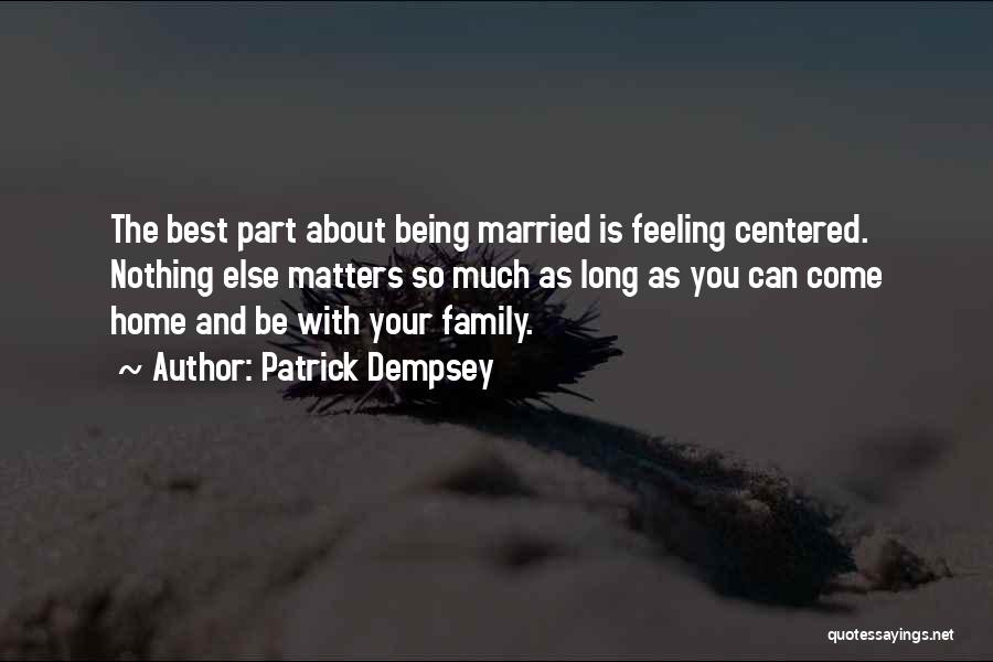 Best Married Quotes By Patrick Dempsey