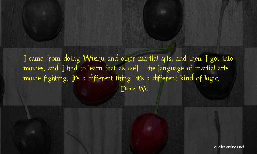 Best Martial Arts Movie Quotes By Daniel Wu Best Martial Arts Movie Quotes By Daniel Wu