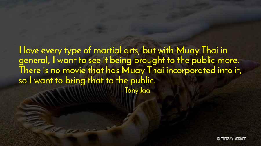 Best Martial Arts Movie Quotes By Tony Jaa