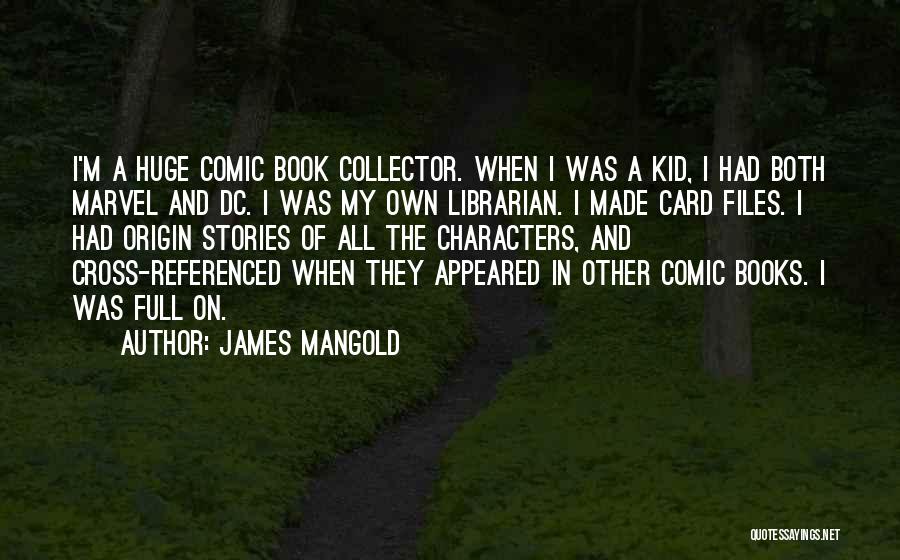 Best Marvel Comic Book Quotes By James Mangold