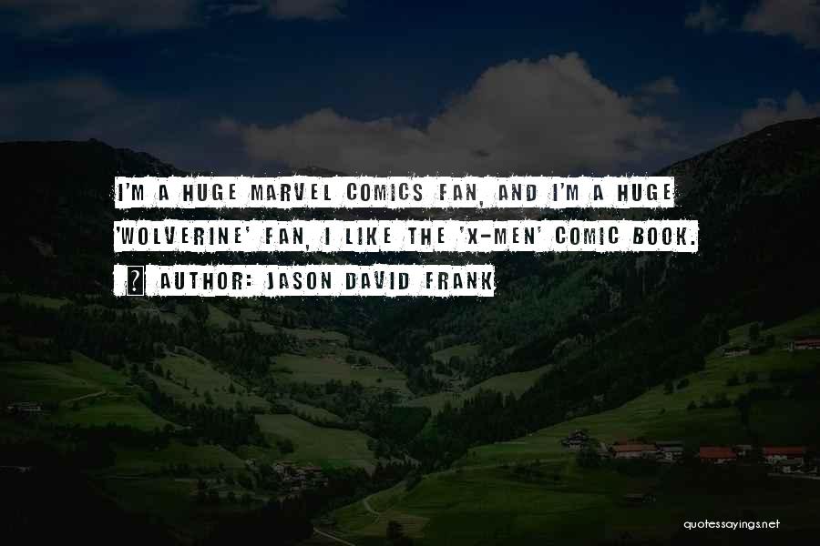 Best Marvel Comic Book Quotes By Jason David Frank