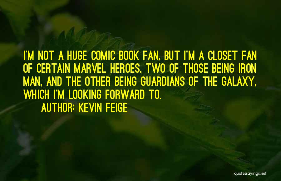 Best Marvel Comic Book Quotes By Kevin Feige